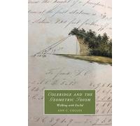 Coleridge and the Geometric Idiom: Walking with Euclid: 139 (Cambridge Studies in Romanticism, Series Number 139)