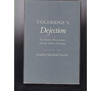 Coleridge's "Dejection": The Earliest Manuscripts and the Earliest Printings