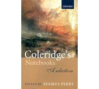 Coleridge's Notebooks: A Selection