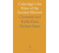 Coleridge's the Rime of the Ancient Mariner: Christabel and Kubla Khan