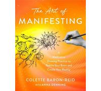 Colette Baron-Reid The Art of Manifesting (Paperback)