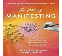 Colette Baron-Reid The Art of Manifesting Paperback Book Colette Baron-Reid Multicolor