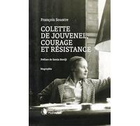 Colette de Jouvenel, courage et résistance