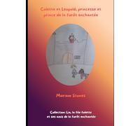 Colette et Leopold, princesse et prince de la forêt enchantée (Lia, la fée folette et ses amis de la forêt enchantée)