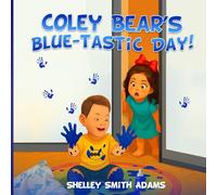COLEY BEAR’S BLUE-TASTIC DAY!