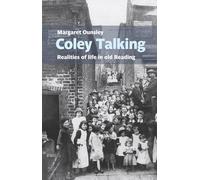 Coley Talking: Realities of life in old Reading