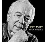 Colin Anthony - Here's To Life