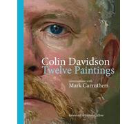 Colin Davidson: Twelve Paintings: Conversations with Mark Carruthers
