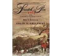 The Scratch of a Pen: 1763 and the Transformation of North America (Pivotal Moments in American History (Oxford))