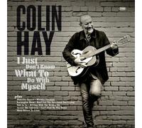 Colin Hay – I Just Don't Know What To Do With Myself