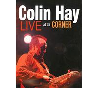Colin Hay - Live At The Corner [DVD] [2010]
