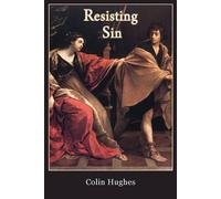 Colin Hughes Resisting Sin Paperback Book Colin Hughes Multicolor