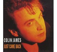 Colin James - Just Came Back-7" 45