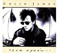 Colin James - Then Again