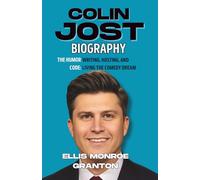Colin Jost Biography: The Humor Code: Writing, Hosting, and Living the Comedy Dream