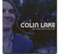 COLIN LAKE - One Thing That's for Sure