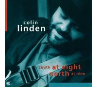 Colin Linden - LINDEN, COLIN - SOUTH AT EIGHT, NORTH AT NINE (1 CD)