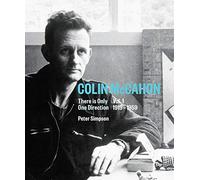 Colin McCahon: There is Only One Direction, Vol. I 1919-1959: 1