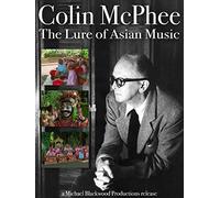Colin McPhee: The Lure of Asian Music