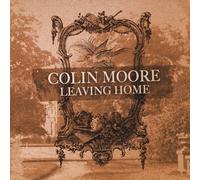 Colin Moore - Leaving Home