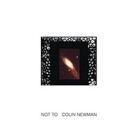 Colin Newman - Not To [VINYL]