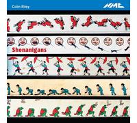 Colin Riley : Colin Riley: Shenanigans CD (2017) NEW Fast and FREE P & P