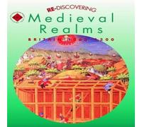 Colin Shephard Re-discovering Medieval Realms: Britain 1066-1500 Book Colin Shephard Multicolor