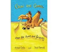Colin the Camel, Over the Hump and far away