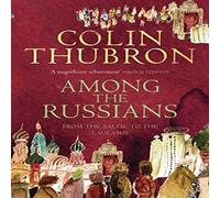 Colin Thubron Among the Russians Paperback Book Colin Thubron Multicolor