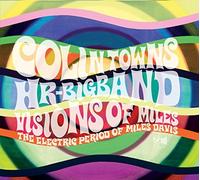 Colin Towns - Visions of Miles - The Electric Period of Miles Davis