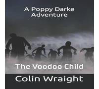 Colin Wraight A Poppy Darke Adventure: The Voodoo Child Paperback Book Colin Wraight Multicolor