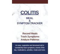 Colitis Meal and Symptom Tracker: Track Meals, Symptoms, Medications for Crohn's, Celiac, Irritable Bowel, Ulcerative Colitis, Food Intolerance