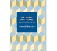Collaborating Against Child Abuse: Exploring the Nordic Barnahus Model