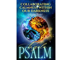 Collaborating Calmness Within Our Darkness (Healing Poetry)
