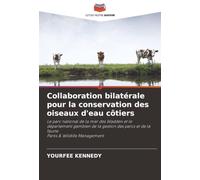 Collaboration bilatérale pour la conservation des oiseaux d'eau côtiers: Le parc national de la mer des Wadden et le département gambien de la gestion ... et de la faune.Parks & Wildlife Management