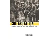 Collaboration: Japanese Agents and Local Elites in Wartime China