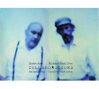 Collaborations: Relations - Confrontations/Dieter Roth/Richard Hamilton