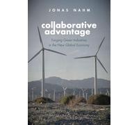 Collaborative Advantage: Forging Green Industries in the New Global Economy