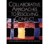 Collaborative Approaches to Resolving Conflict