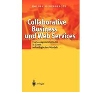 Collaborative Business und Web Services: Ein Managementleitfaden in Zeiten techn