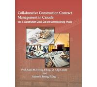 Collaborative Construction Contract Management in Canada: Vol. 2: Construction and Close-Out Phase