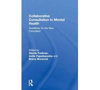 Collaborative Consultation in Mental Health: Guidelines for the New Consultant