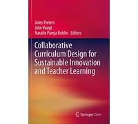 Collaborative Curriculum Design for Sustainable Innovation and Teacher Learning