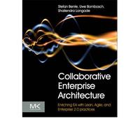 [ Collaborative Enterprise Architecture Enriching EA with Lean, Agile, and Enterprise 2.0 Practices By Langade, Shailendra , Paperback, Oct- 04- 2012 ]