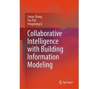 Collaborative Intelligence with Building Information Modeling