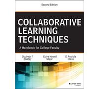 Collaborative Learning Techniques: A Handbook for College Faculty, 2nd Edition