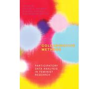 Collaborative Methods: Participatory Data Analysis in Feminist Research