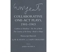 Collaborative One-Act Plays, 1901-1903 ("Cathleen ni Houlihan," "The Pot of Broth," "The Country of the Young," "Heads or Harps"): Manuscript Materials (The Cornell Yeats)