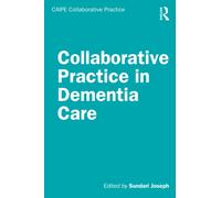 Collaborative Practice in Dementia Care