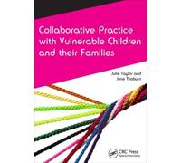 Collaborative Practice with Vulnerable Children and Their Families